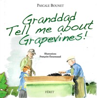 Picture of GRAND DAD TELL ME ABOUT GRAPEVINES