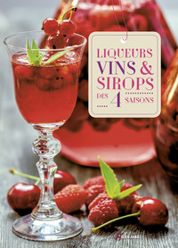 Image de Liqueurs, vins et sirops des quatre saisons
