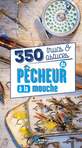 Image de 350 Trucs et astuces du pêcheur à la mouche