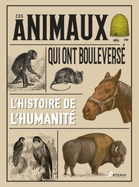 Image de Ces animaux qui ont bouleversé l'histoire de l'humanité
