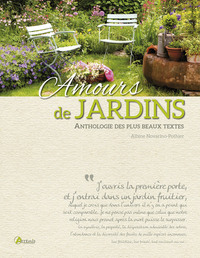 Image de Amours de jardins : anthologie des plus beaux textes