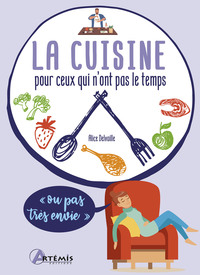 Image de La cuisine pour ceux qui n'ont pas le temps (ou pas très envie)