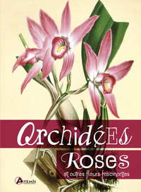 Image de Orchidées, roses et autres fleurs fascinantes