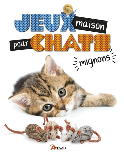 Image de Jeux maison pour chats mignons, 25 projets faciles à tricoter