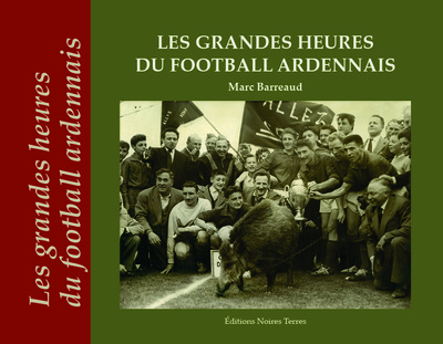 Picture of LES GRANDES HEURES DU FOOTBALL ARDENNAIS