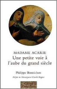 Picture of Madame Acarie, une petite voie à l'aube du grand siècle