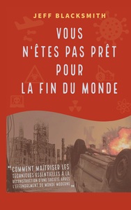 Picture of Vous n'êtes pas prêt pour la fin du monde