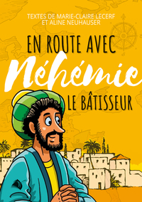 Image de En route avec Néhémie le bâtisseur