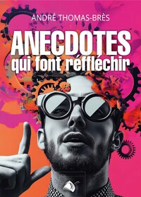 Image de Anecdotes qui font réfléchir