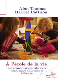 Picture of À l'école de la vie - les apprentissages informels sous le regard des sciences de l'éducation