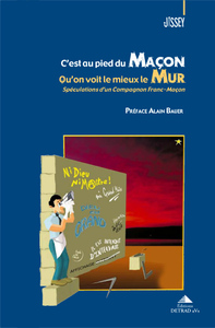 Picture of C'est au pied du maçon qu'on voit le mieux le mur