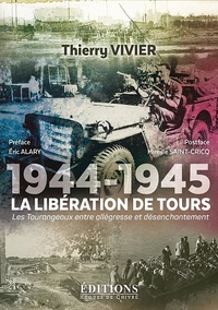 Image de 1944-1945, la libération de Tours - les Tourangeaux entre allégresse et désenchantement