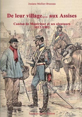 Picture of De leur village aux Assises - canton de Montrésor et ses alentours, 1812-1892