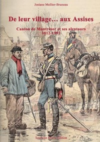 Picture of De leur village aux Assises - canton de Montrésor et ses alentours, 1812-1892