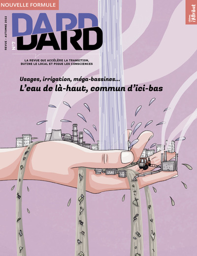 Picture of DARD/DARD n°7 : L´eau de là-haut, commun d´ici-bas - Nov 2022