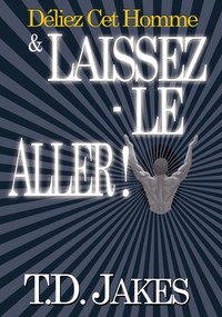 Image de Déliez cet homme et laissez - le aller