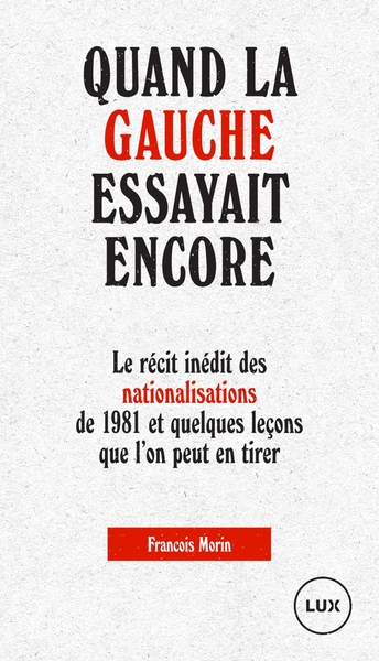 Image de Quand la gauche essayait encore - Le récit inédit des nation