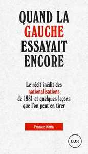 Picture of Quand la gauche essayait encore - Le récit inédit des nation
