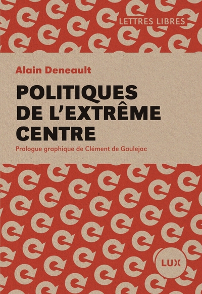 Image de POLITIQUES DE L'EXTREME CENTRE