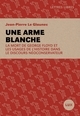 Picture of Une arme blanche - La mort de George Floyd et les usages de