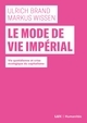 Image de Le mode de vie impérial - Vie quotidienne et crise écologiqu