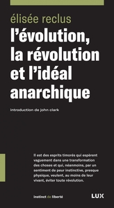 Picture of L'EVOLUTION, LA REVOLUTION ET L'IDEAL ANARCHIQUE