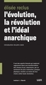 Image de L'EVOLUTION, LA REVOLUTION ET L'IDEAL ANARCHIQUE