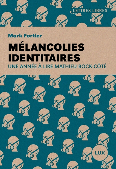 Image de Mélancolies identitaires - Une année à lire Mathieu Bock-Côt