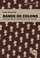 Picture of Bande de colons - Une mauvaise conscience de classe