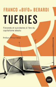 Image de TUERIES - FORCENES ET SUICIDAIRES A L'ERE DU CAPITALISM