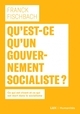 Image de QU'EST-CE QU'UN GOUVERNEMENT SOCIALISTE ?