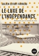Picture of Le luxe de l'indépendance - Réflexions sur le monde du livre