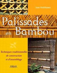 Image de PALISSADES EN BAMBOU. TECHNIQUES TRADITIONNELLES DE CONSTRUCTION ET D'ASSEMBLAGE