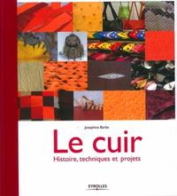 Picture of LE CUIR. HISTOIRE, TECHNIQUES ET PROJETS