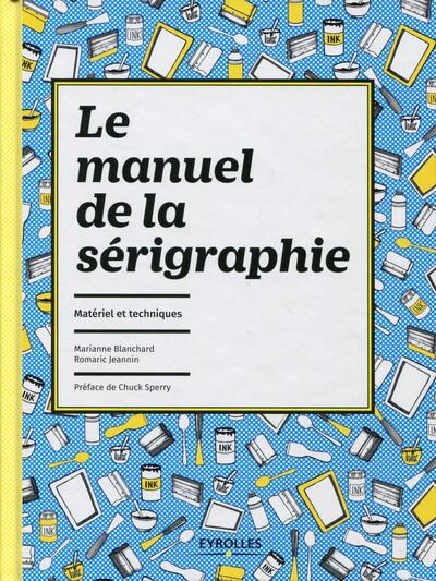 Picture of Le manuel de la sérigraphie