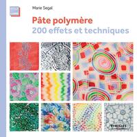 Image de Pâte polymère,  200 effets et techniques