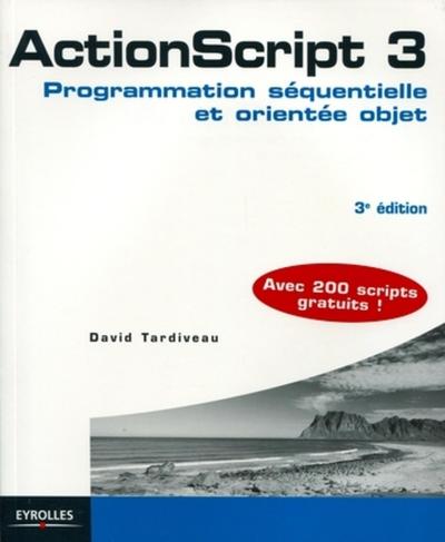 Picture of ACTIONSCRIPT 3. PROGRAMMATION SEQUENTIELLE ET ORIENTEE OBJETAVEC 200 SCRIPTS GRA