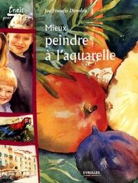 Picture of Mieux peindre à l'aquarelle