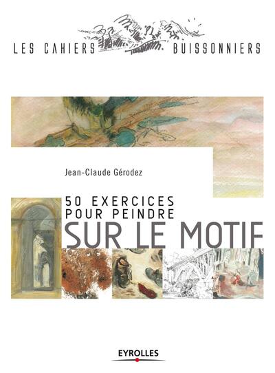Picture of 50 exercices pour peindre sur le motif