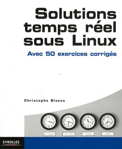 Picture of SOLUTIONS TEMPS-REEL SOUS LINUX. AVEC 50 EXERCICES CORRIGES