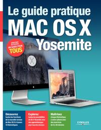 Image de LE GUIDE PRATIQUE MAC OS X YOSEMITE DEBUTANT OU EXPERT UN GUIDE POUR TOUS