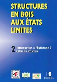 Picture of Structures en bois aux états limites - Tome 2