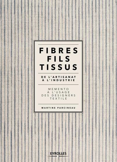 Picture of Fibres, fils, tissus de l'artisanat à l'industrie