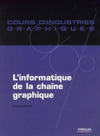 Picture of L'INFORMATIQUE DE LA CHAINE GRAPHIQUE
