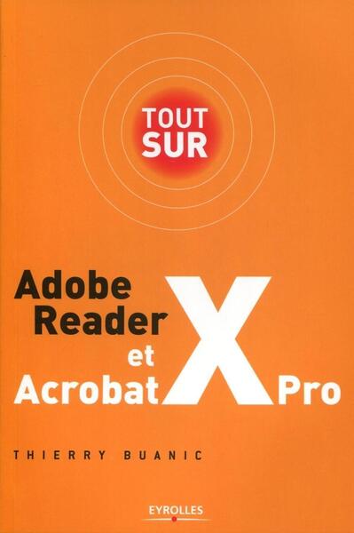 Image de Tout sur Adobe Reader X et Acrobat X Pro