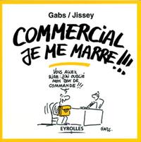 Picture of Commercial je me marre !!!
