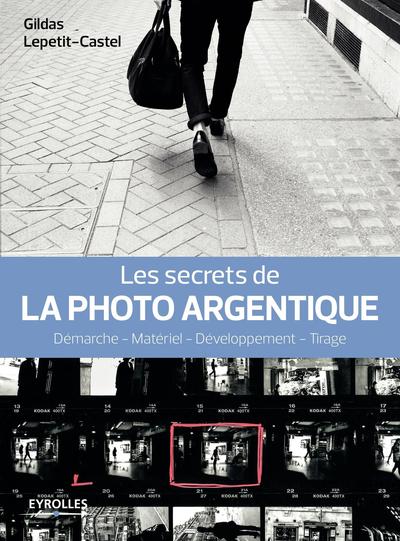 Image de Les secrets de la photo argentique