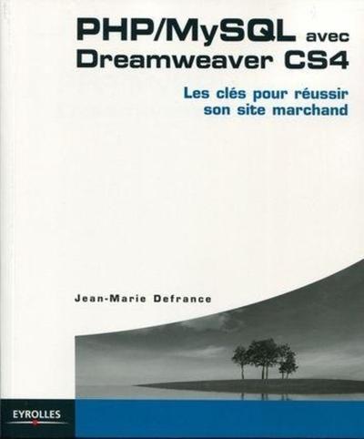 Picture of PHP/MYSQL AVEC DREAMWEAVER CS4. LES CLES POUR REUSSIR SON SITE MARCHAND