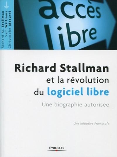Picture of RICHARD STALLMAN ET LA REVOLUTION DES LOGICIELS LIBRES. UNE BIOGRAPHIE AUTORISEE