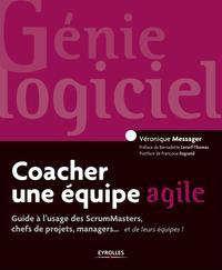 Picture of Coacher une équipe agile guide à l'usage des ScrumMasters, chefs de projets, managers et de leurs équipes !